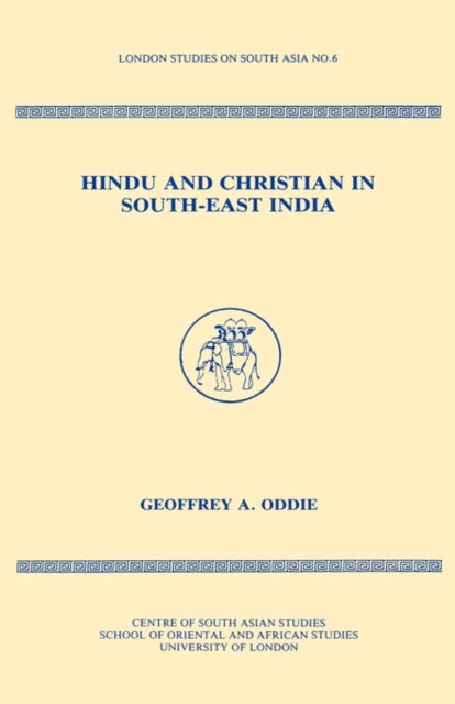 Book cover of: Hindu and Christian in South-East India. By: Oddie