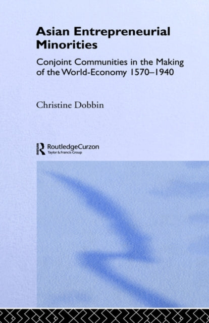 Book cover of: Asian Entreprenuerial Minorities. By: Christin Dobbin