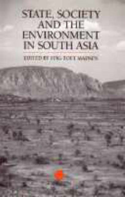 State, Society and the Environment in South Asia