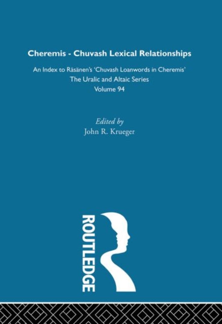 Book cover of: Cheremis-Chuvash Lexial Relationships. By: John R. Krueger