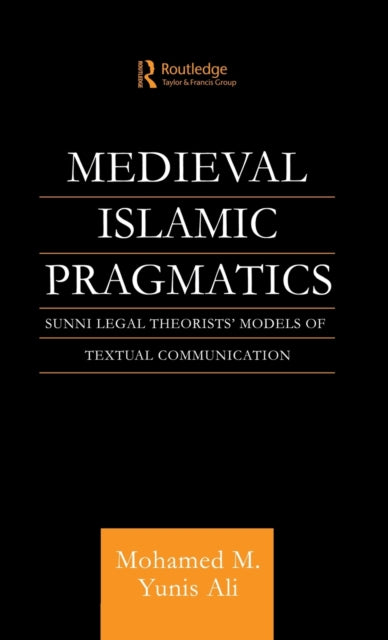 Book cover of: Medieval Islamic Pragmatics. By: Muhammad M. Ali