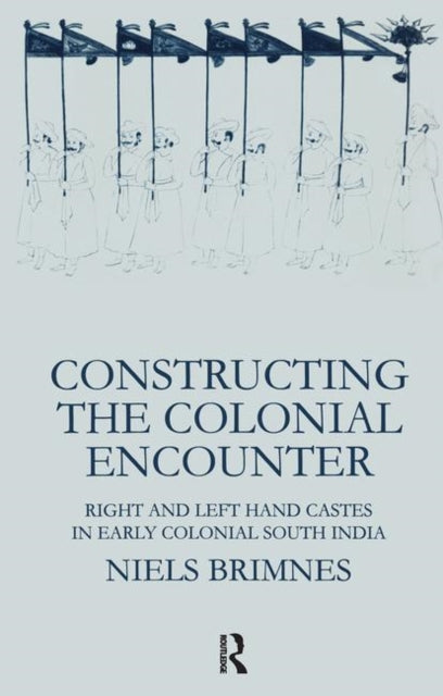 Book cover of: Constructing the Colonial Encounter. By: Niels Brimnes