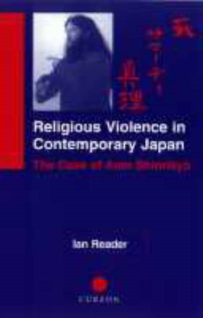 Book cover of: Religious Violence in Contemporary Japan. By: Ian Reader