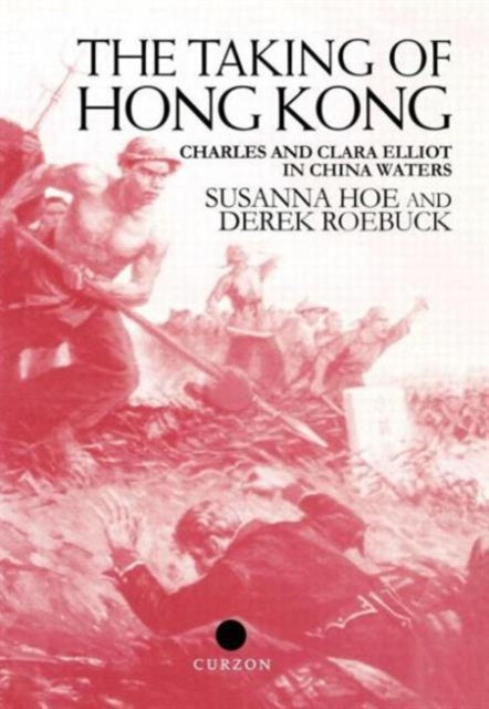 Book cover of: Taking of Hong Kong. By: Susanna Hoe