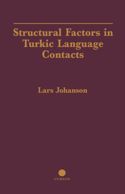 Book cover of: Structural Factors in Turkic Language Contacts. By: Lars Johanson