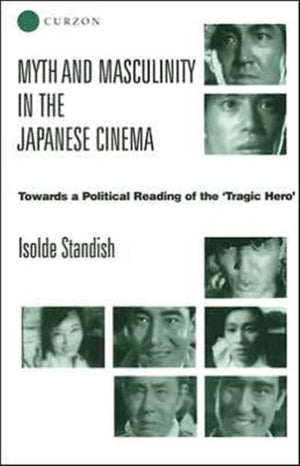 Myth and Masculinity in the Japanese Cinema