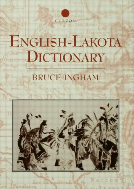 Book cover of: English-Lakota Dictionary. By: Bruce Ingham