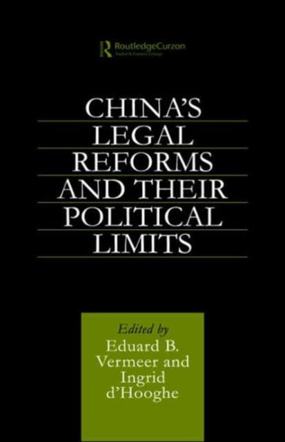 China's Legal Reforms and Their Political Limits