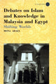 Book cover of: Debates on Islam and Knowledge in Malaysia and Egypt. By: Mona Abaza