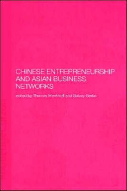 Book cover of: Chinese Entrepreneurship and Asian Business Networks. By: T. Menkhoff