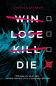 Win Lose Kill Die 9780702304941 Cynthia Murphy