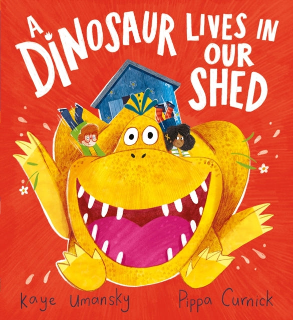 Book cover of: A Dinosaur Lives in Our Shed (HB). By: Kaye Umansky