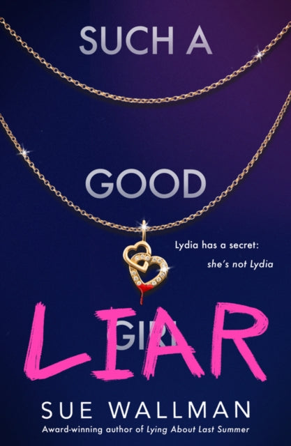 Such a Good Liar 9780702313387 Sue Wallman