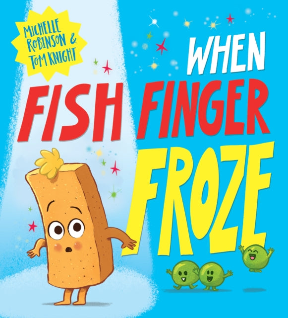 When Fish Finger Froze (PB) 9780702317781 Michelle Robinson