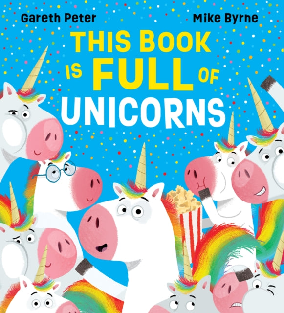 Book cover of: This Book is Full of Unicorns (PB). By: Mike Byrne