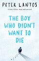 Boy Who Didn't Want to Die 9780702323089 Peter Lantos