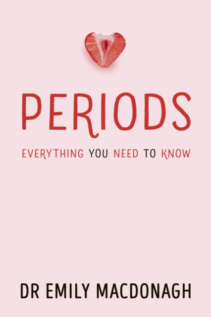 Periods: Everything You Need to Know