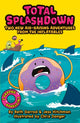 Book cover of: Total Splash Down: Two Splash-tastic Inflatables Adventures. By: Beth Garrod