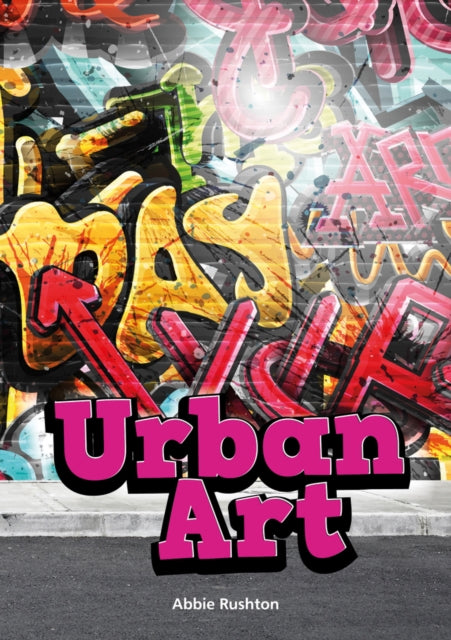 Book cover of: Urban Art (Set 06). By: Abbie Rushton