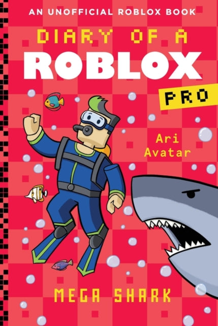 Book cover of: Diary of a Roblox Pro #6: Mega Shark. By: Ari Avatar