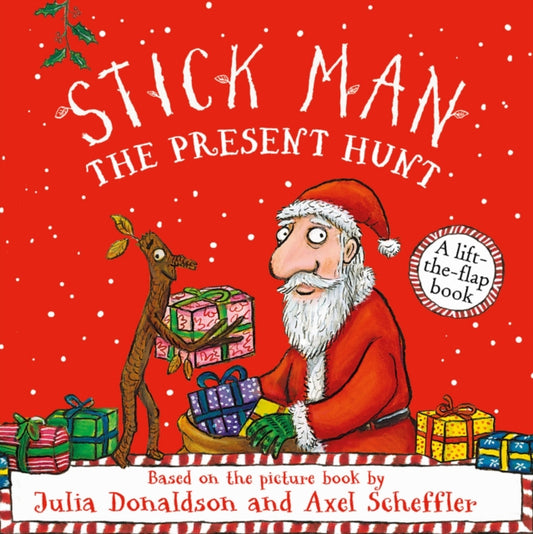 Stick Man - The Present Hunt: A lift-the-flap adventure 9780702334320 DONALDSON, JULIA