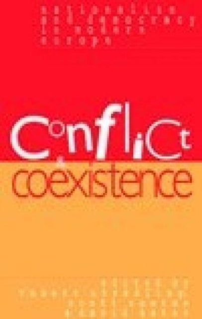 Book cover of: Conflict, Co-existence, Nationalism and Democracy in Modern Europe