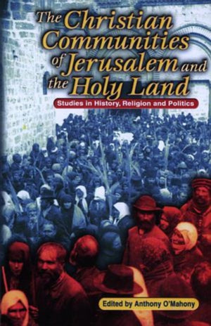 Christian Communities of Jerusalem and the Holy Land
