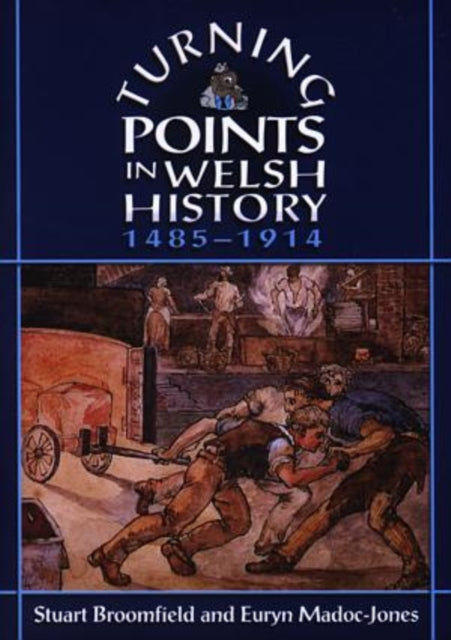 Book cover of: Turning Points in Welsh History. By: Stuart Broomfield