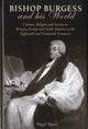 Book cover of: Bishop Burgess and his World. By: Yates, Nigel.