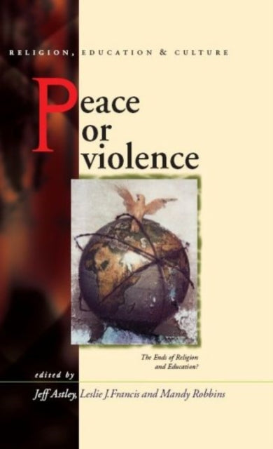 Book cover of: Peace or Violence. By: Jeff Astley