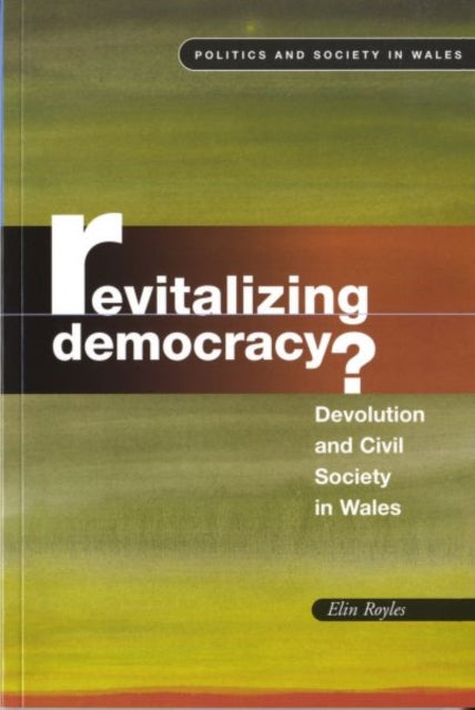 Book cover of: Revitalizing Democracy. By: Elin Royles