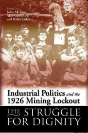 Industrial Politics and the 1926 Mining Lock-out