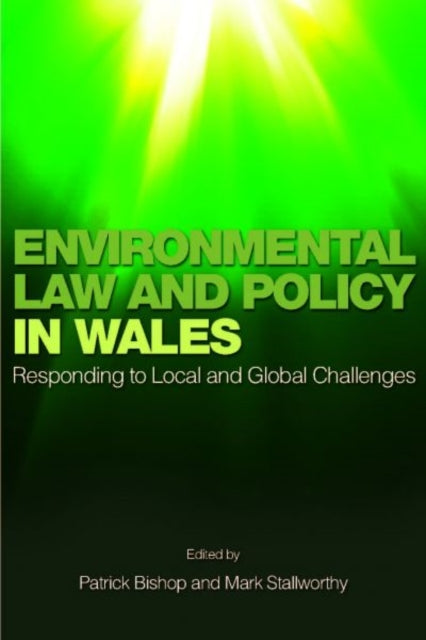 Book cover of: Environmental Law and Policy in Wales. By: Patrick Bishop