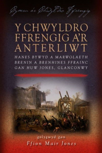 Book cover of: Y Chwyldro Ffrengig a'r Anterliwt. By: Jones