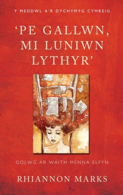 Book cover of: 'Pe Gallwn, Mi Luniwn Lythyr'. By: Marks