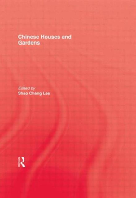 Chinese Houses and Gardens