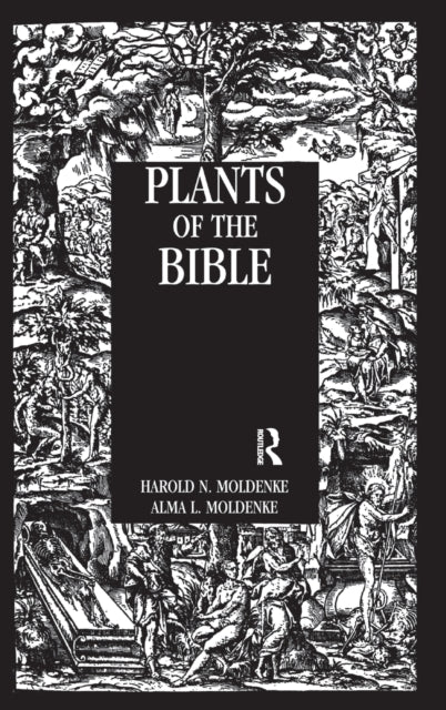 Book cover of: Plants Of The Bible. By: Harold N. Moldenke