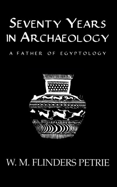 Seventy Years In Archaeology