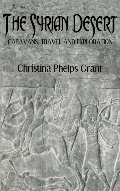 Book cover of: Syrian Desert. By: Christina Phelps Grant