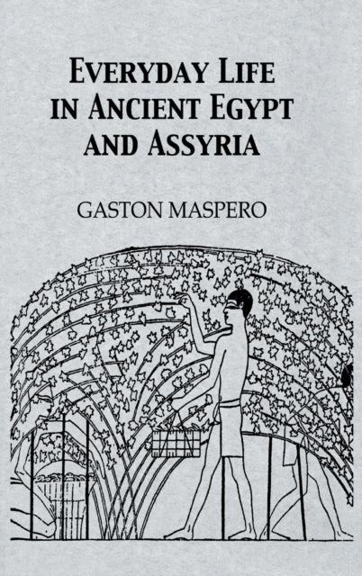 Book cover of: Everyday Life In Ancient Egypt. By: Gaston Maspero