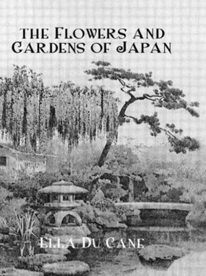 Flowers and Gardens Of Japan