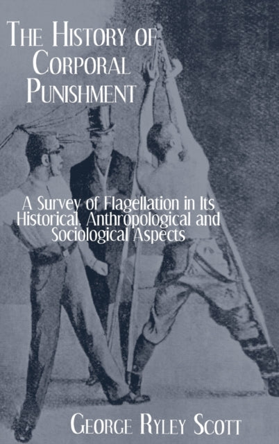 Book cover of: History Of Corporal Punishment. By: George Ryley Scott