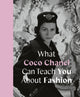 Book cover of: What Coco Chanel Can Teach You About Fashion. By: Caroline Young