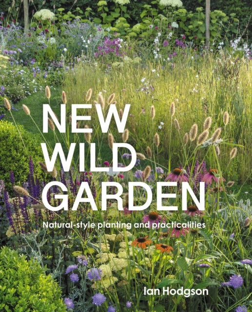 Book cover of: New Wild Garden. By: Ian Hodgson