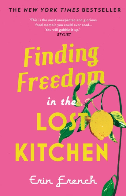 Book cover of: Finding Freedom in the Lost Kitchen. By: Erin French