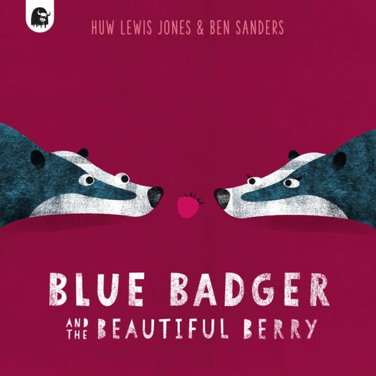 Blue Badger and the Beautiful Berry 9780711267596 Huw Lewis Jones