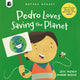 Book cover of: Pedro Loves Saving the Planet. By: FRENCH, JESS