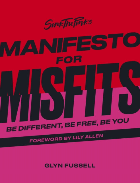 Book cover of: Sink the Pink's Manifesto for Misfits. By: Glyn Fussell