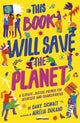 Book cover of: This Book Will Save the Planet. By: SIGWALT, DANY