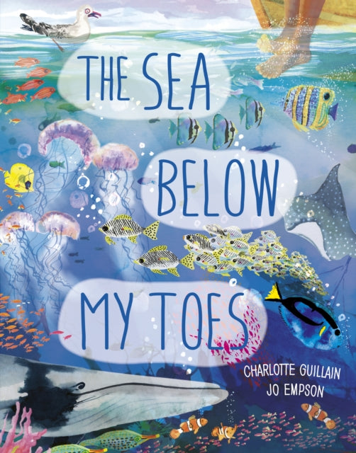 Sea Below My Toes 9780711271944 Charlotte Guillain